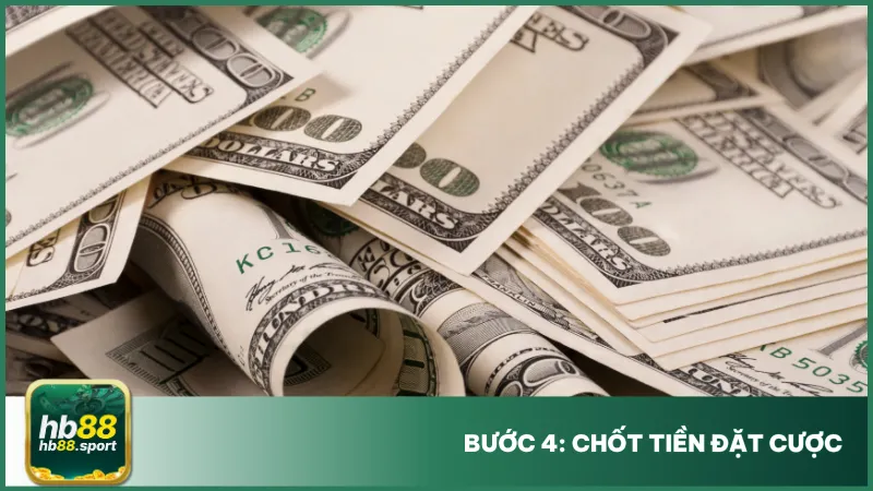 Hãy tiếp tục chốt tiền vào cửa cược