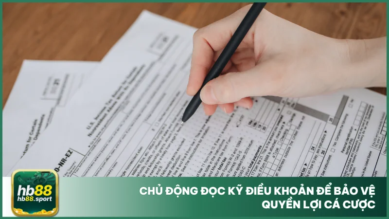 Miễn trừ trách nhiệm tại hb88 4 Chủ động đọc kỹ điều khoản để bảo vệ quyền lợi cá cược