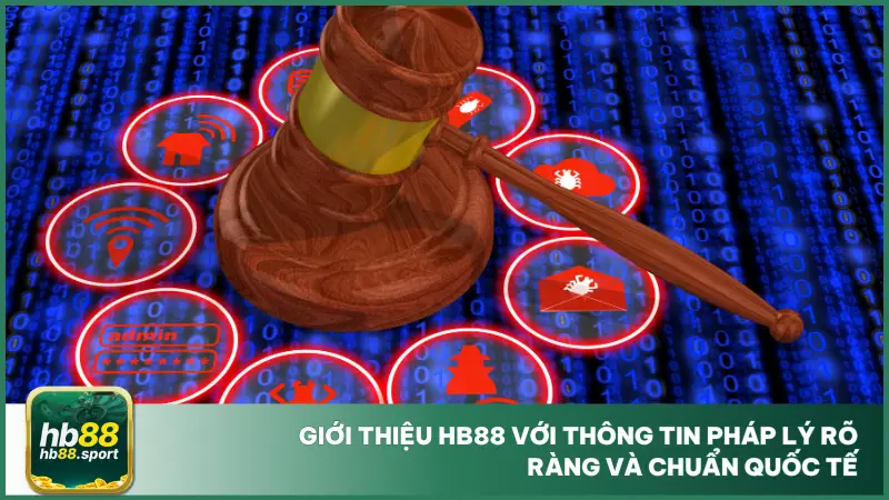 Giới Thiệu Hb88 1 Khi giới thiệu hb88 thì không thể thiếu yếu tố pháp lý