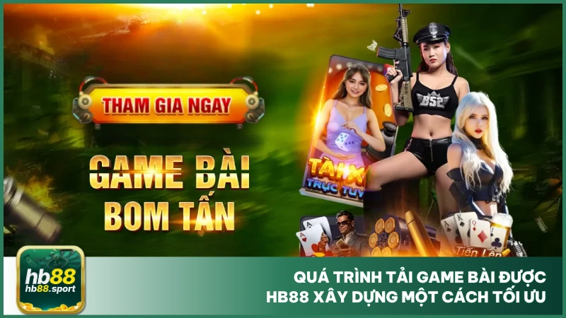 Tải Game Bài B52 - Hướng Dẫn Các Bước Đơn Giản Cho Người Mới 5 Quá trình tải game bài được hb88 xây dựng một cách tối ưu