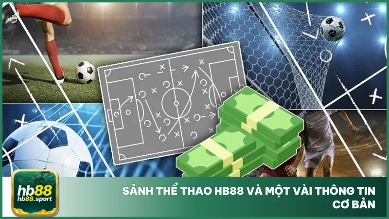 Sảnh thể thao Hb88 là nơi mang đến trải nghiệm cược mượt mà và bảo mật cao