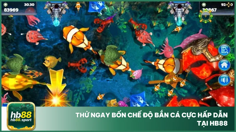 Thử ngay bốn chế độ bắn cá cực hấp dẫn tại hb88