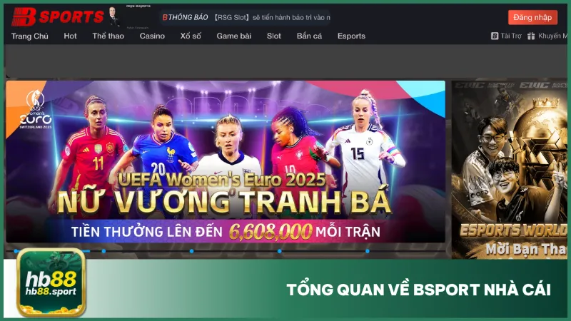 Bsport nhà cái có lịch sử phát triển vững chắc và dịch vụ cá cược đổi thưởng uy tín