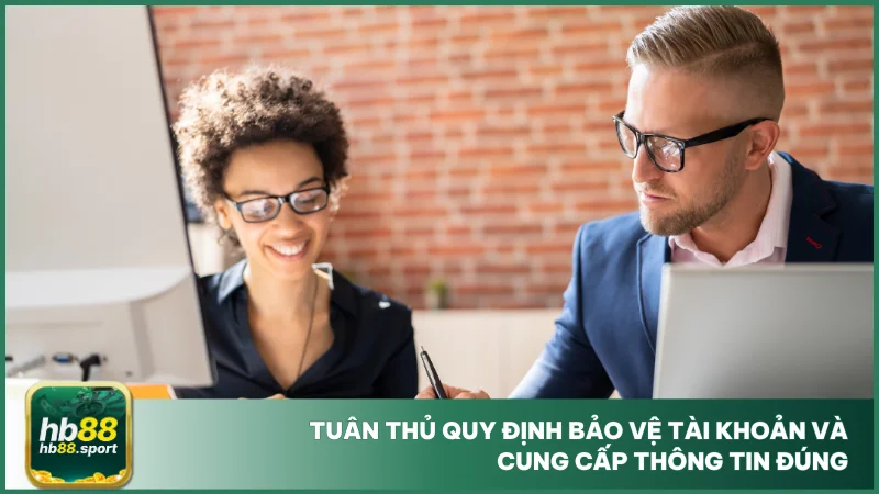 Miễn trừ trách nhiệm tại hb88 3 Tuân thủ quy định bảo vệ tài khoản và cung cấp thông tin đúng